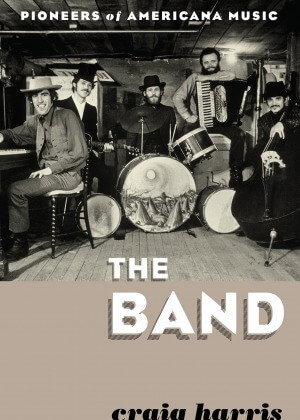 The Band: Pioneers of Americana Music